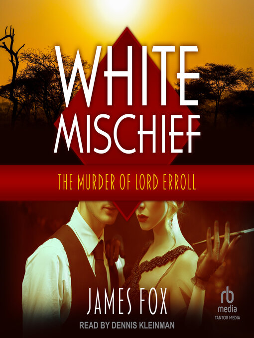 Title details for White Mischief by James Fox - Wait list